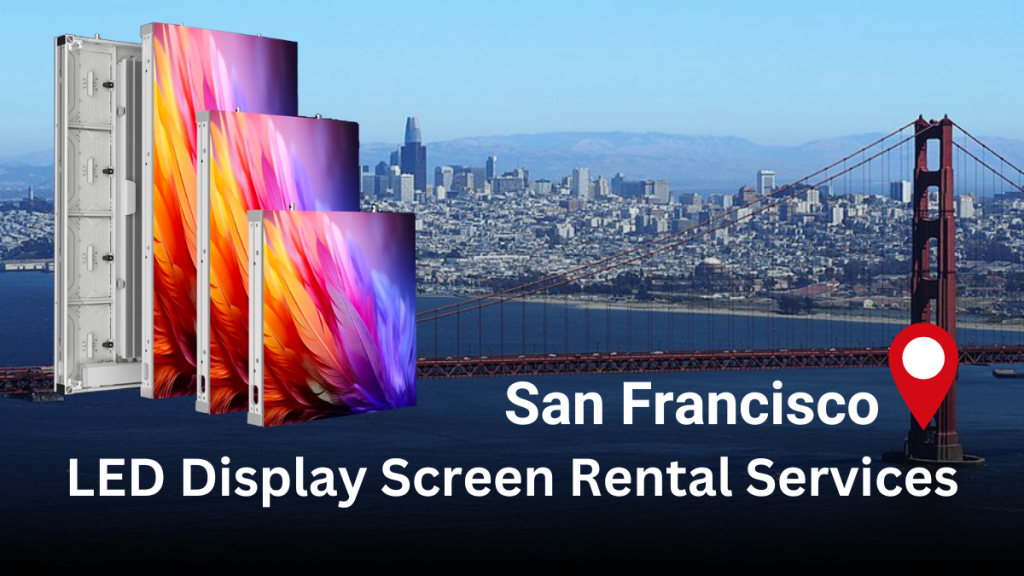 LED Screen Rental San Francisco